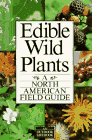 Edible Wild Plants- A North American Field Guide