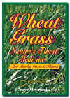 Wheatgrass: Natures finest medicine