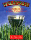 Wheatgrass Superfood for the New Millenium